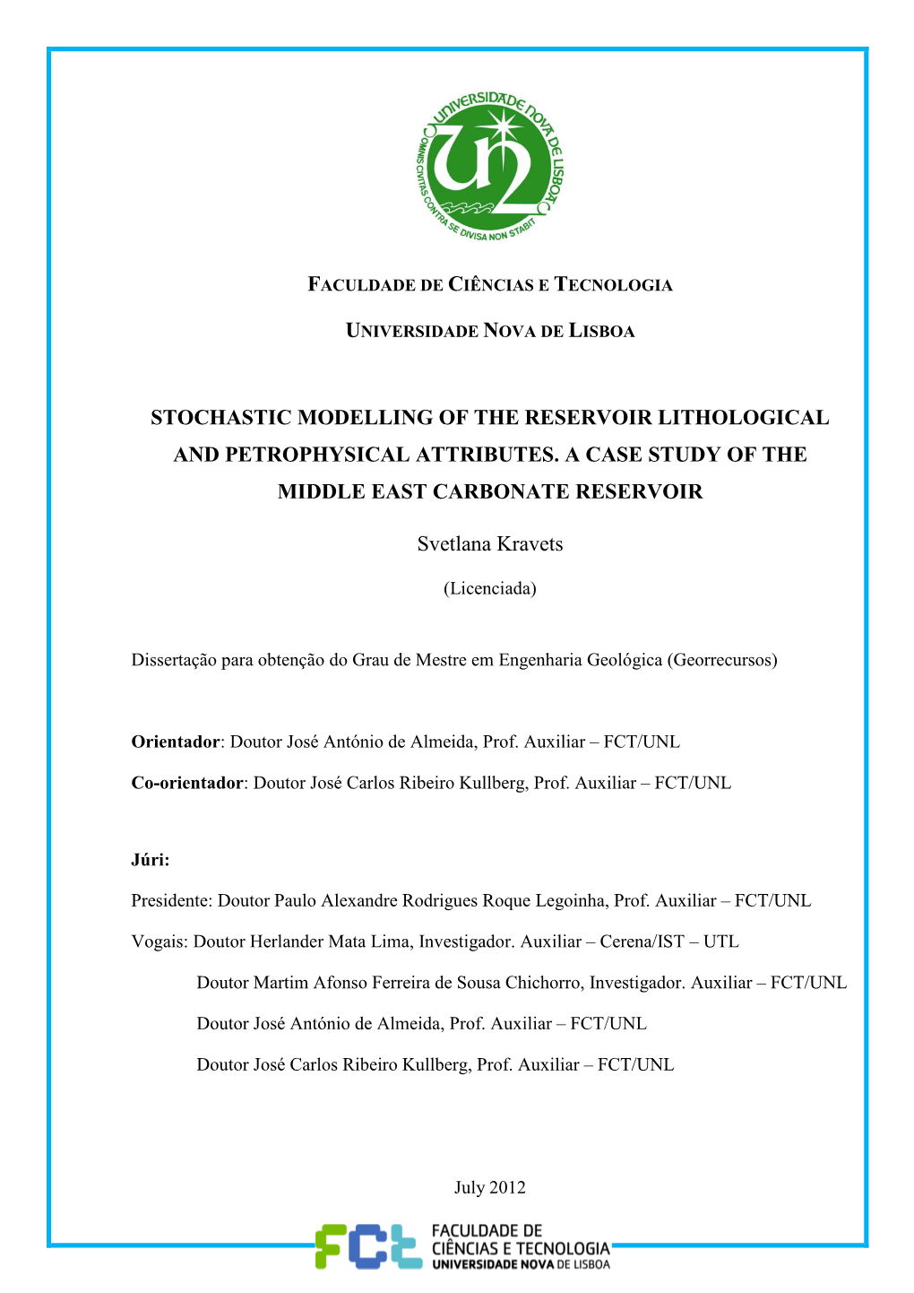 Stochastic Modelling of the Reservoir Lithological and Petrophysical Attributes