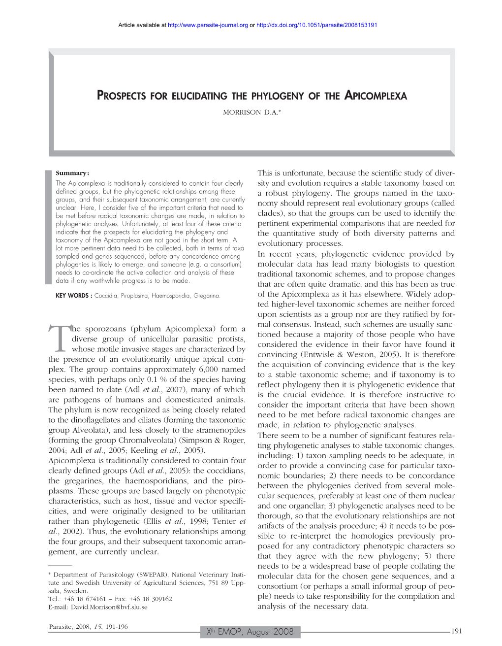 Prospects for Elucidating the Phylogeny of the Apicomplexa Morrison D.A.*