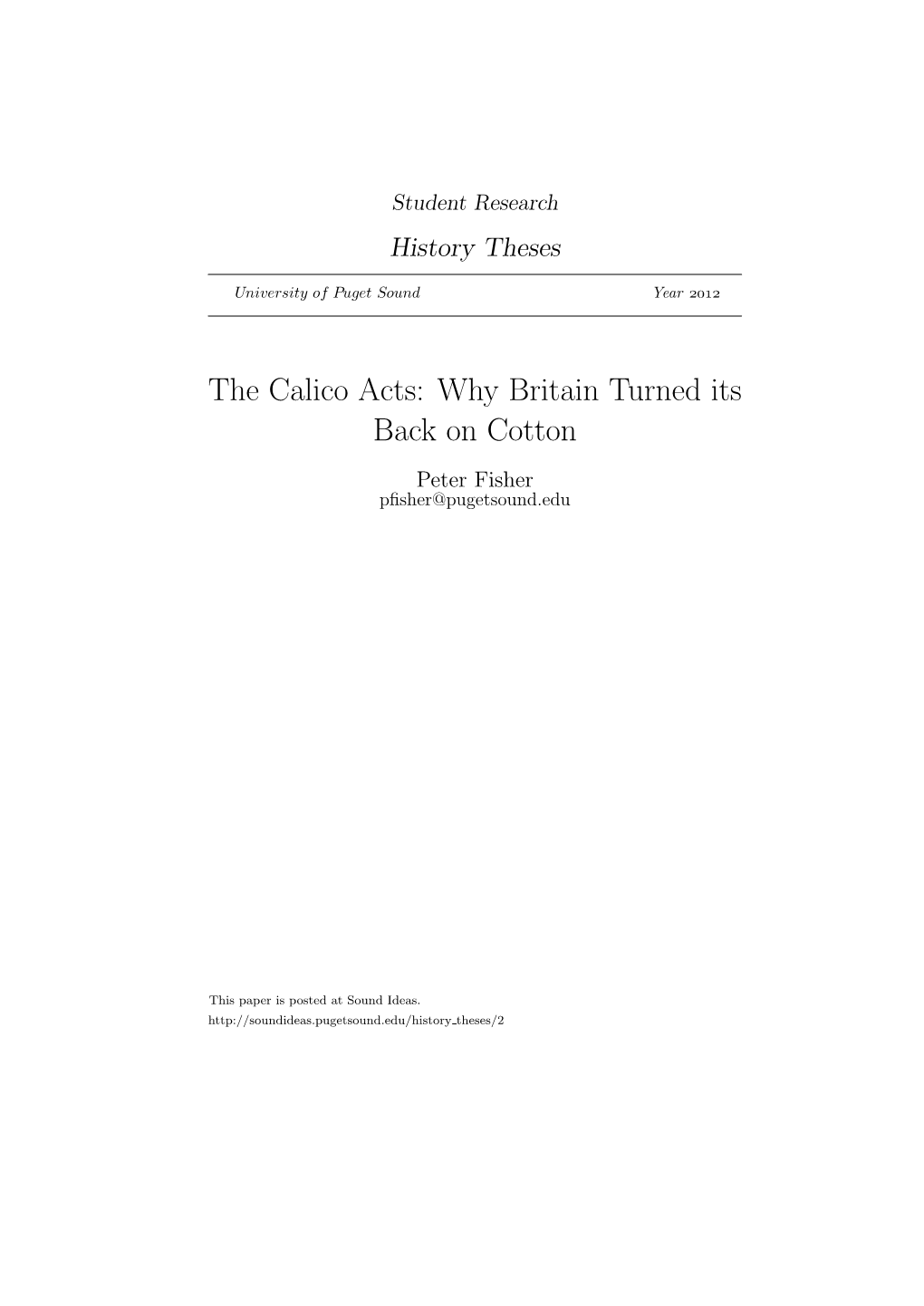 The Calico Acts: Why Britain Turned Its Back on Cotton Peter Fisher Pﬁsher@Pugetsound.Edu