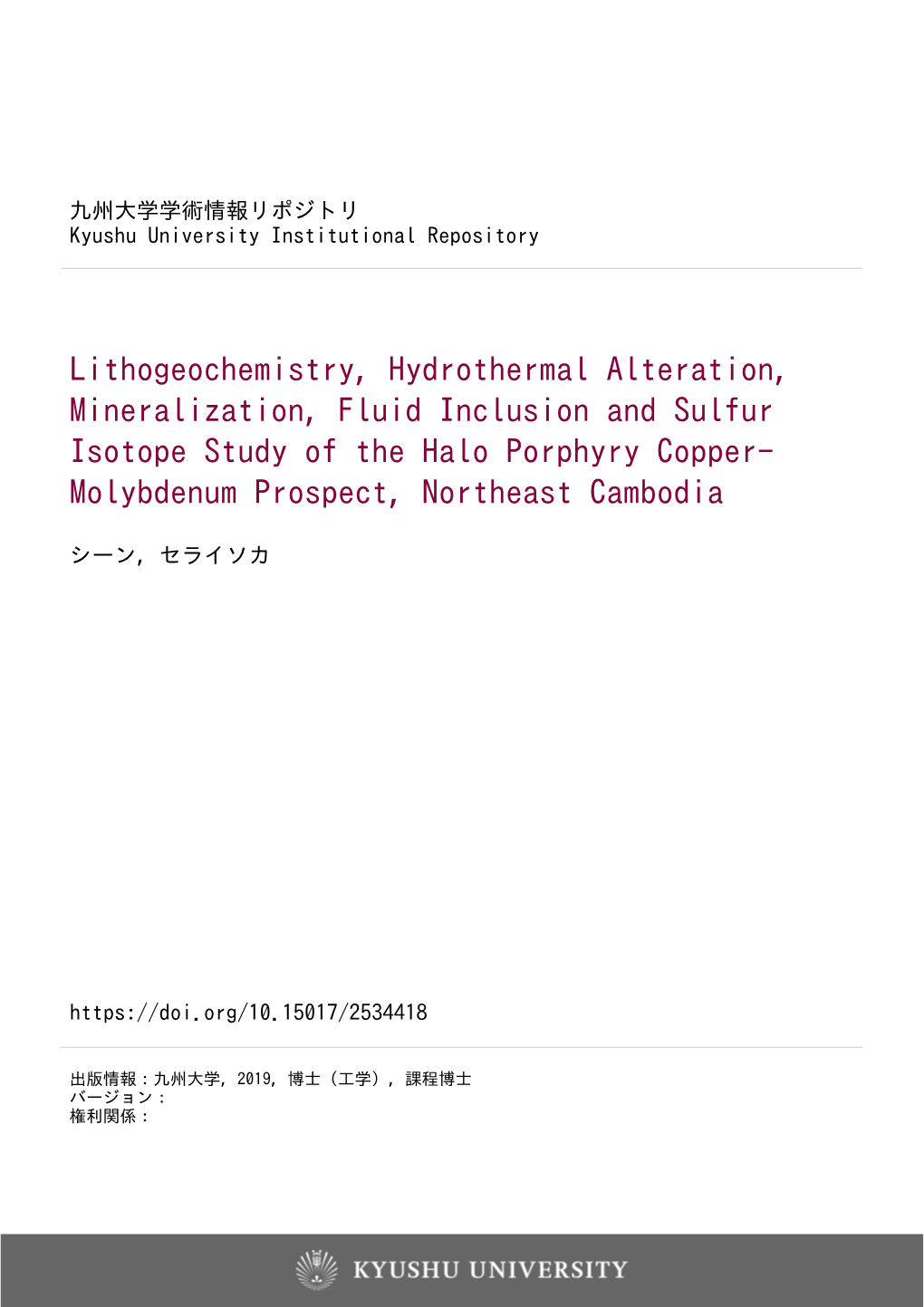 Lithogeochemistry, Hydrothermal Alteration, Mineralization, Fluid Inclusion and Sulfur Isotope Study of the Halo Porphyry Copper