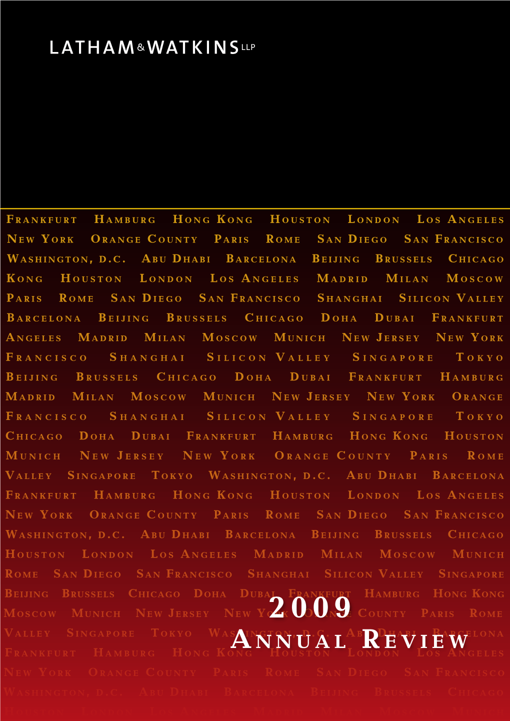 2009 Annual Review and We Look Forward to Continuing to Work with You in the Firm Has Made a Number of Strategic 2010 and Beyond