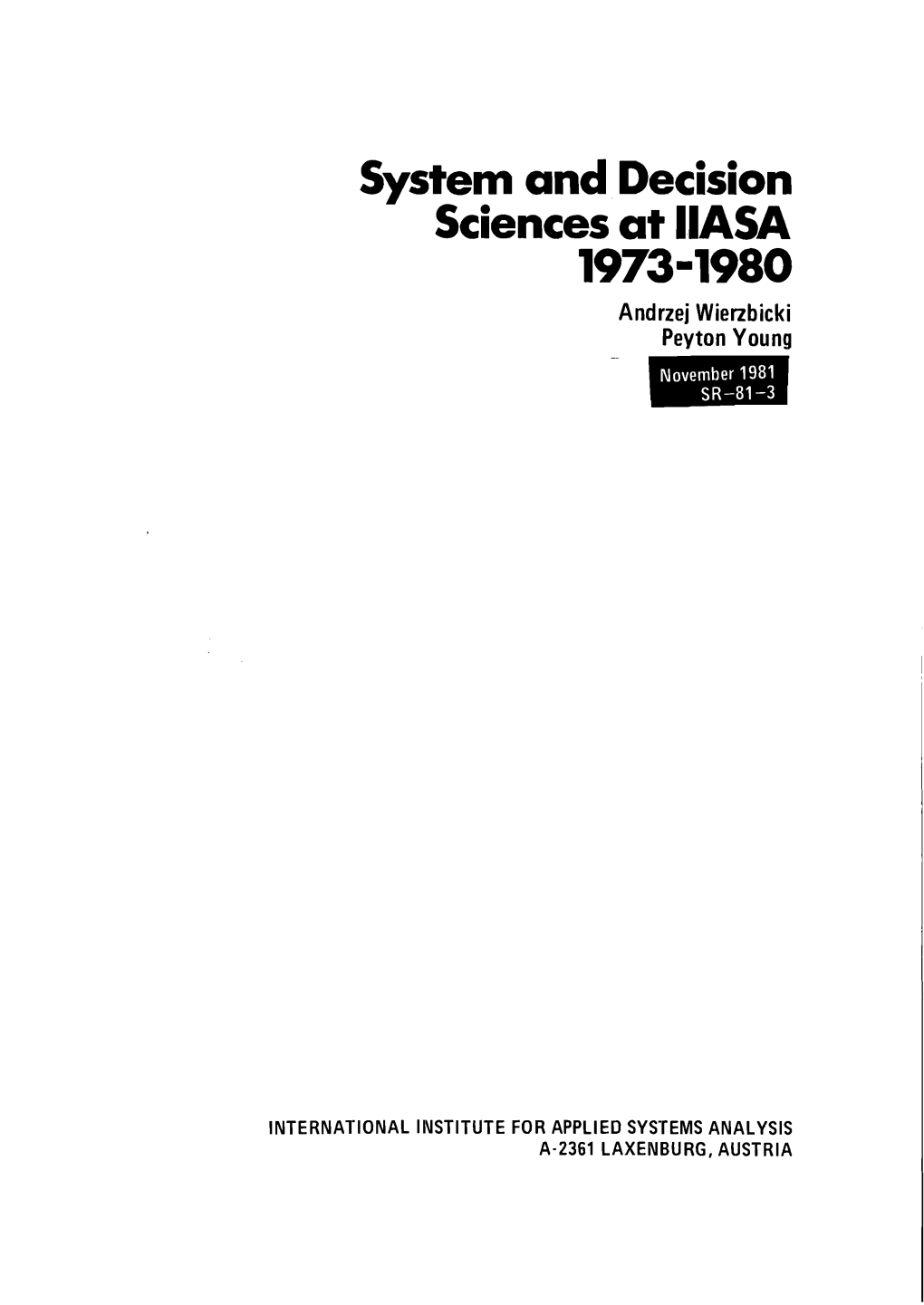 System and Decision Sciences at Ilasa 1973-1980 Andrzej Wienbicki Peyton Young