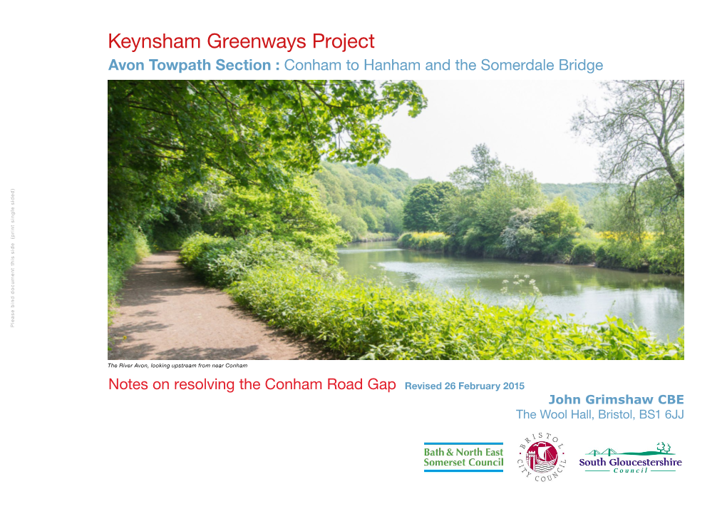 Keynsham Greenways Project Avon Towpath Section : Conham to Hanham and the Somerdale Bridge Please Bind Document This Side (Print Single Sided)