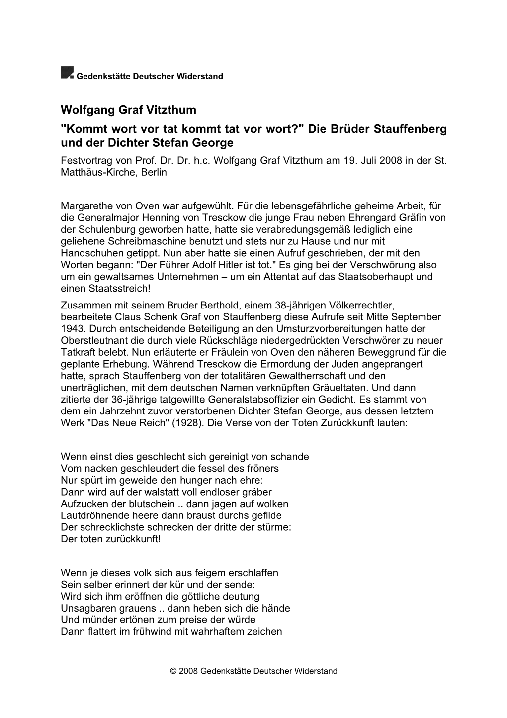 Wolfgang Graf Vitzthum "Kommt Wort Vor Tat Kommt Tat Vor Wort?" Die Brüder Stauffenberg Und Der Dichter Stefan George Festvortrag Von Prof