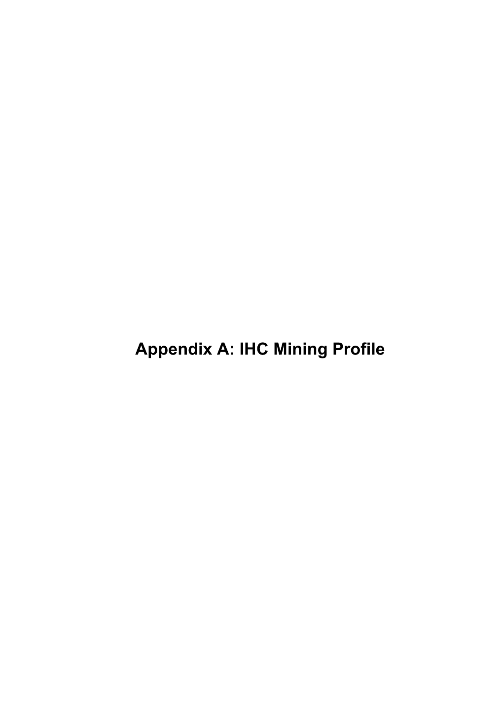Appendix A: IHC Mining Profile