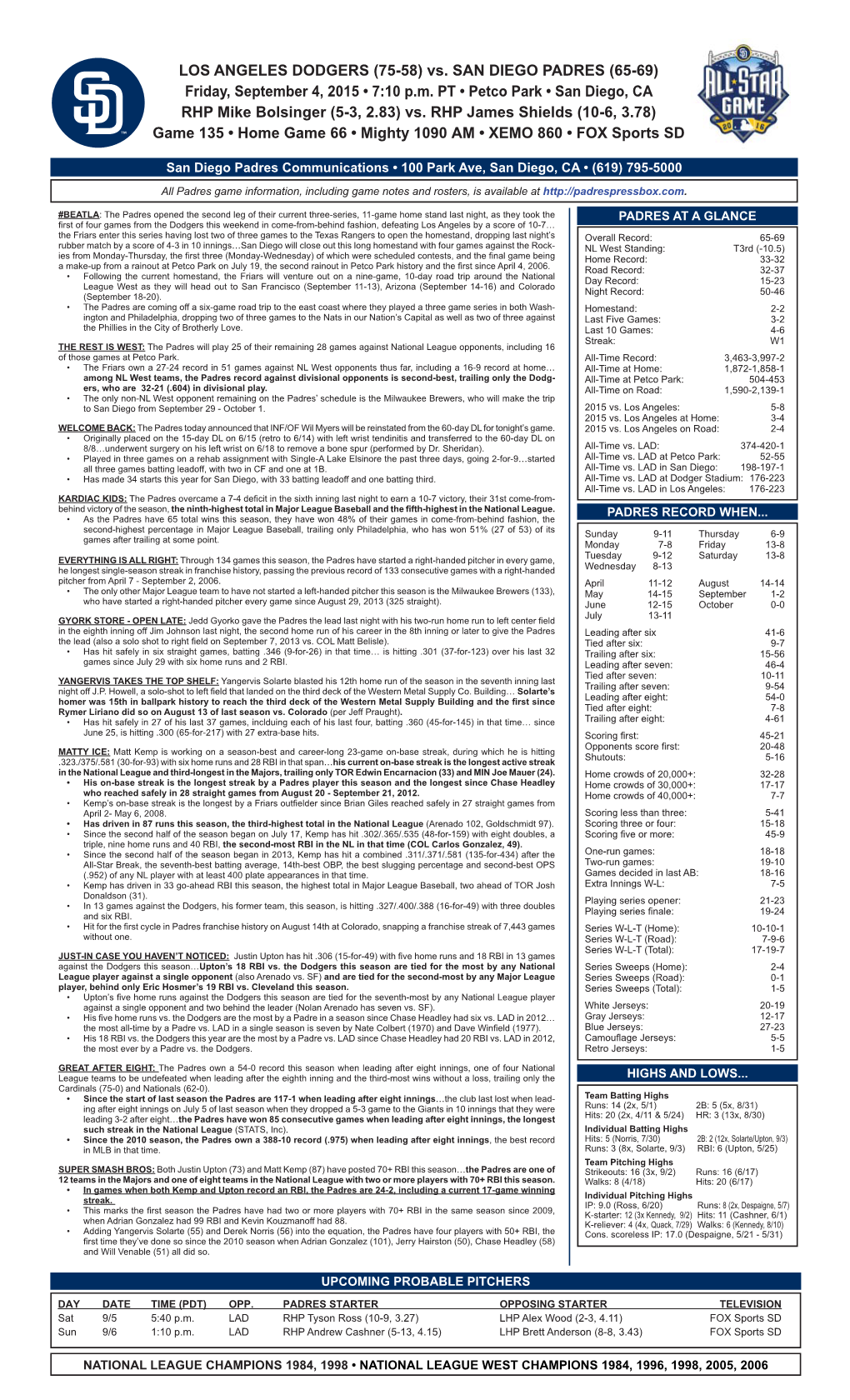 LOS ANGELES DODGERS (75-58) Vs. SAN DIEGO PADRES (65-69) Friday, September 4, 2015 • 7:10 P.M
