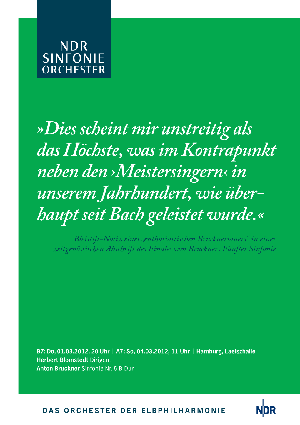 Dies Scheint Mir Unstreitig Als Das Höchste, Was Im Kontrapunkt Neben Den ›Meistersingern‹ in Unserem Jahrhundert, Wie Über - Haupt Seit Bach Geleistet Wurde.«