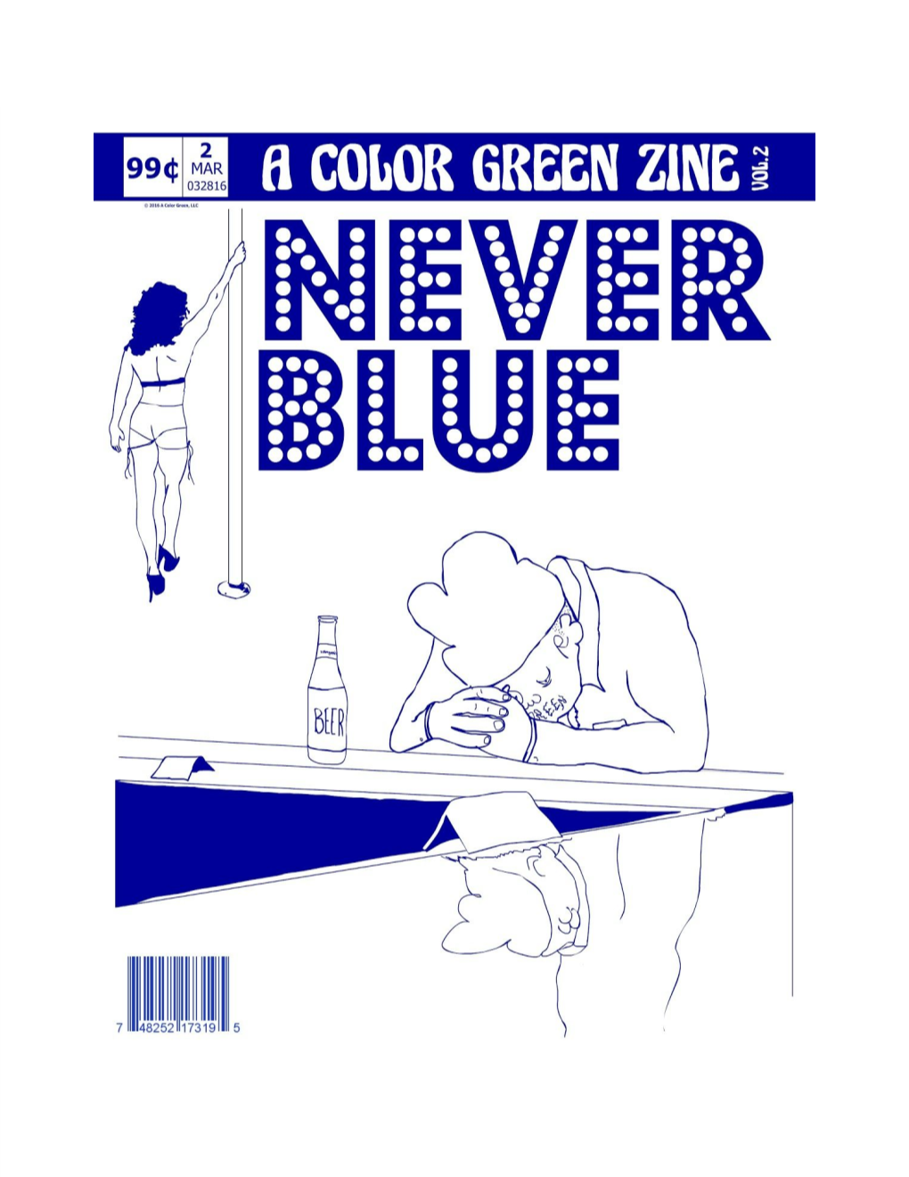 Nyc Based Curator a Color Green and Emerging Book Publisher Endless Editions Team for Never Blue Release and Gallery Show on March 27Th