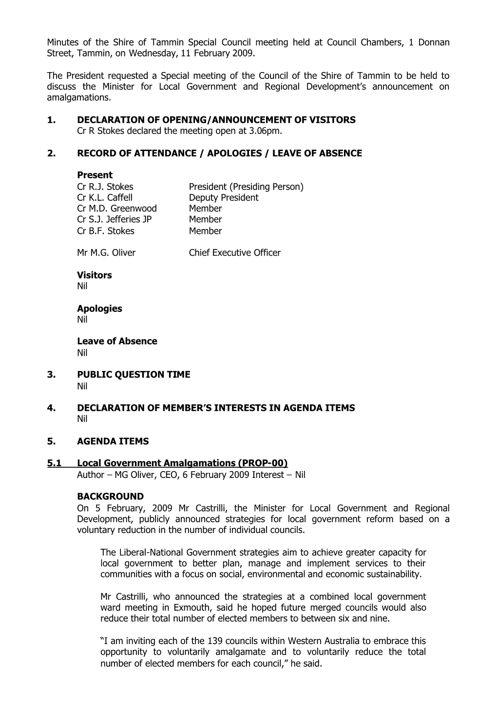 Minutes of the Shire of Tammin Special Council Meeting Held at Council Chambers, 1 Donnan Street, Tammin, on Wednesday, 11 February 2009