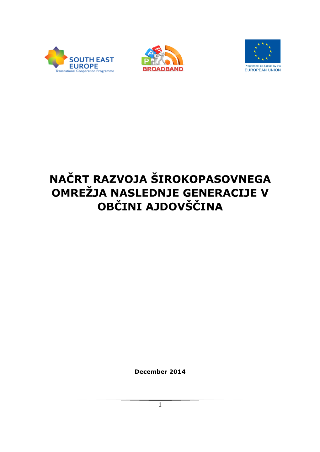 Načrt Razvoja Širokopasovnega Omrežja Naslednje Generacije V Občini Ajdovščina