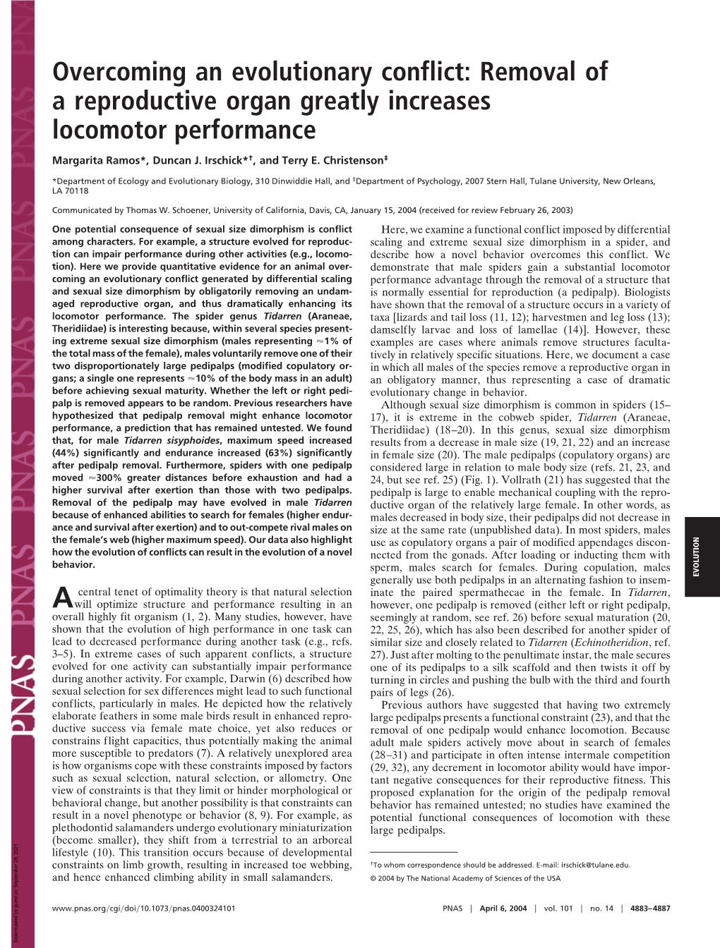 Overcoming an Evolutionary Conflict: Removal of a Reproductive Organ Greatly Increases Locomotor Performance