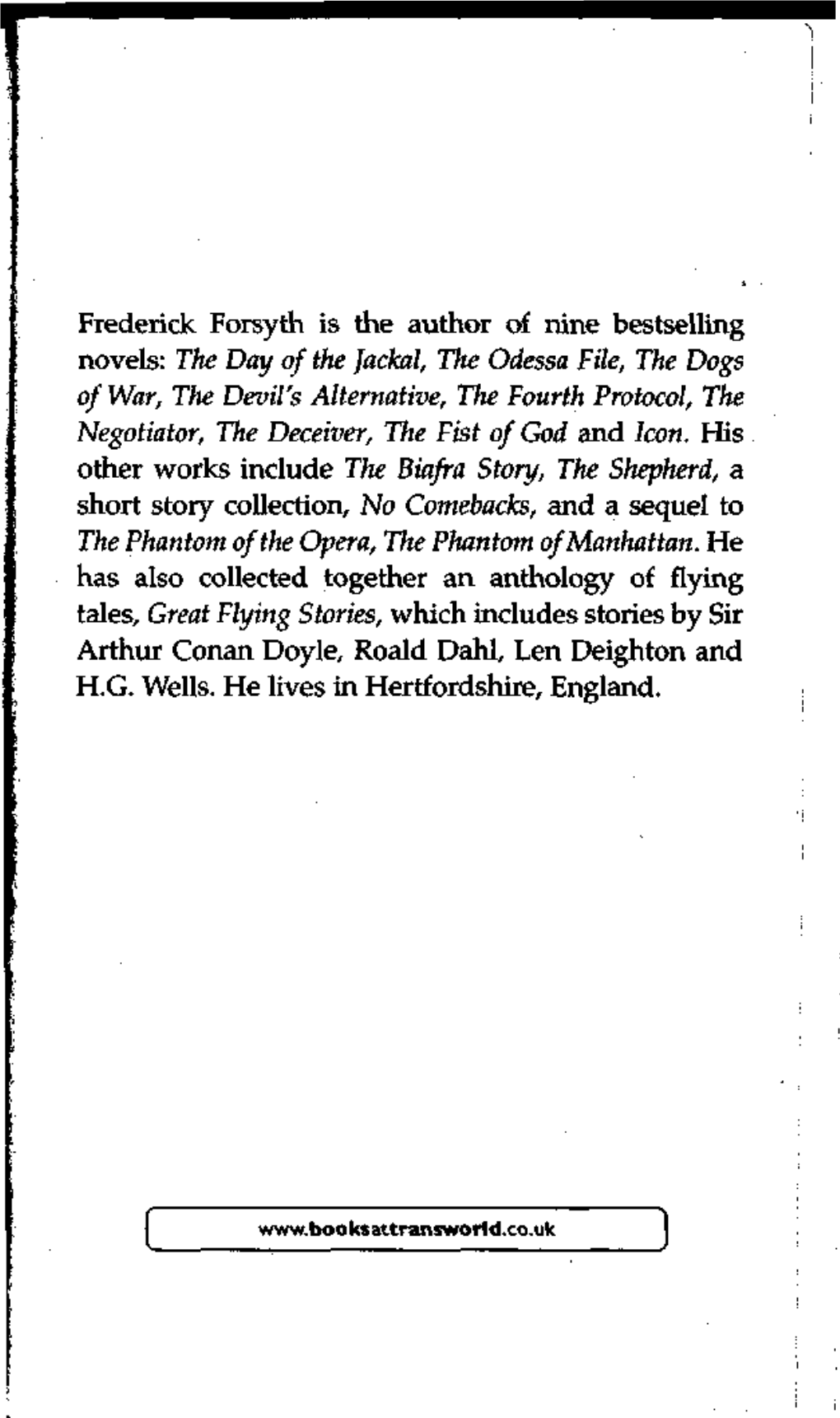 Frederick Forsyth Is the Author of Nine Bestselling Short Story