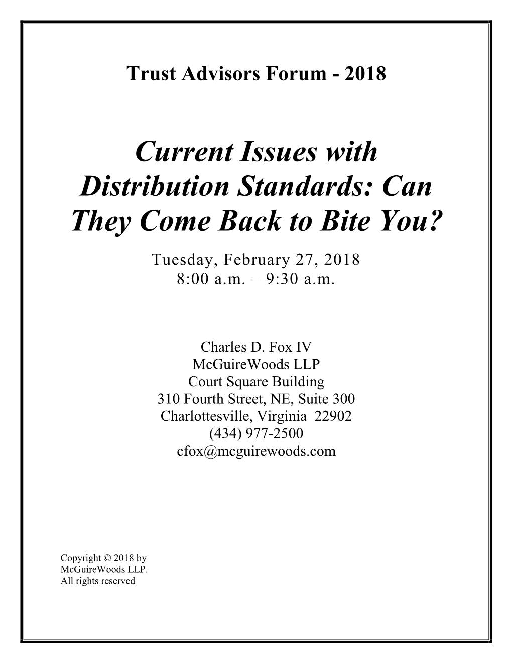 Current Issues with Distribution Standards: Can They Come Back to Bite You? Tuesday, February 27, 2018 8:00 A.M
