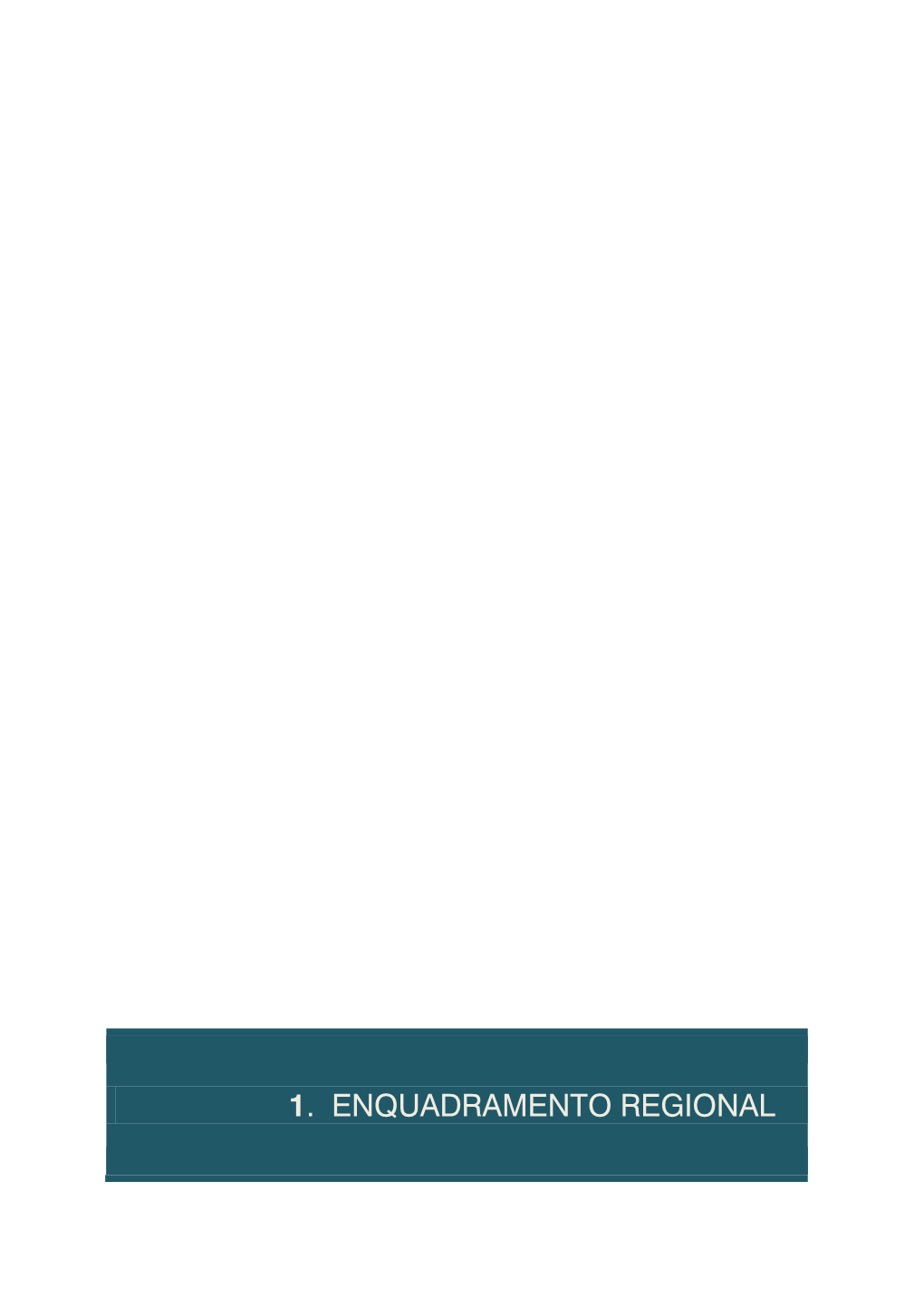 1. ENQUADRAMENTO REGIONAL DPGU Direcção Municipal De Planeamento Do Território E Da Gestão Urbanística