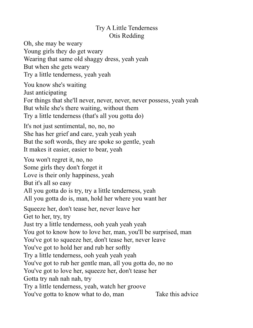 Try a Little Tenderness Otis Redding Oh, She May Be Weary Young Girls