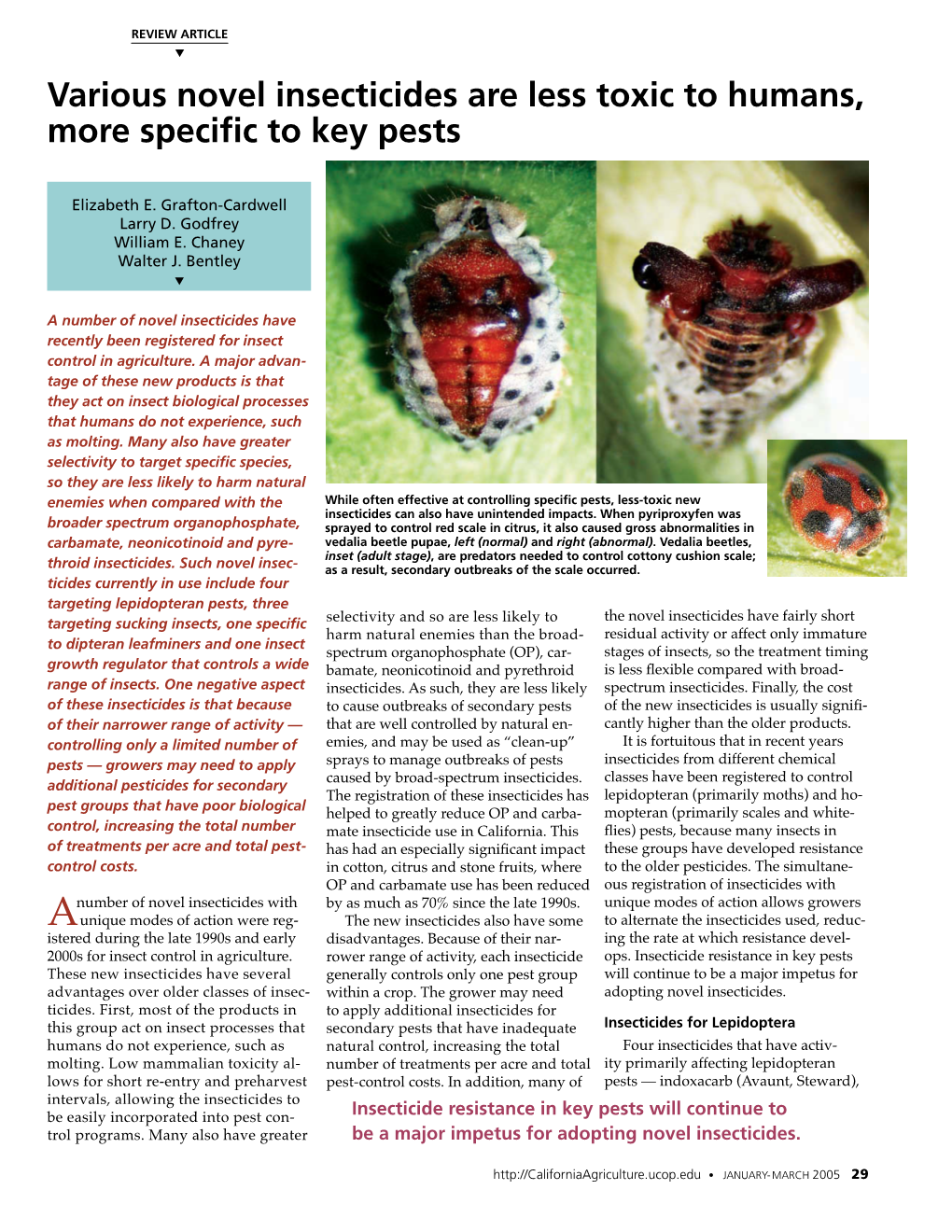 Various Novel Insecticides Are Less Toxic to Humans, More Specific to Key Pests