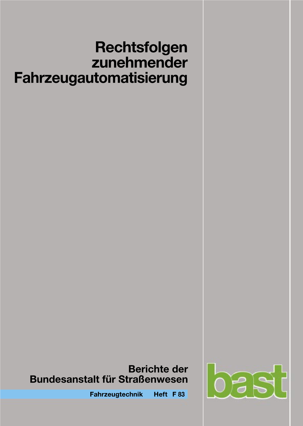 Rechtsfolgen Zunehmender Fahrzeugautomatisierung