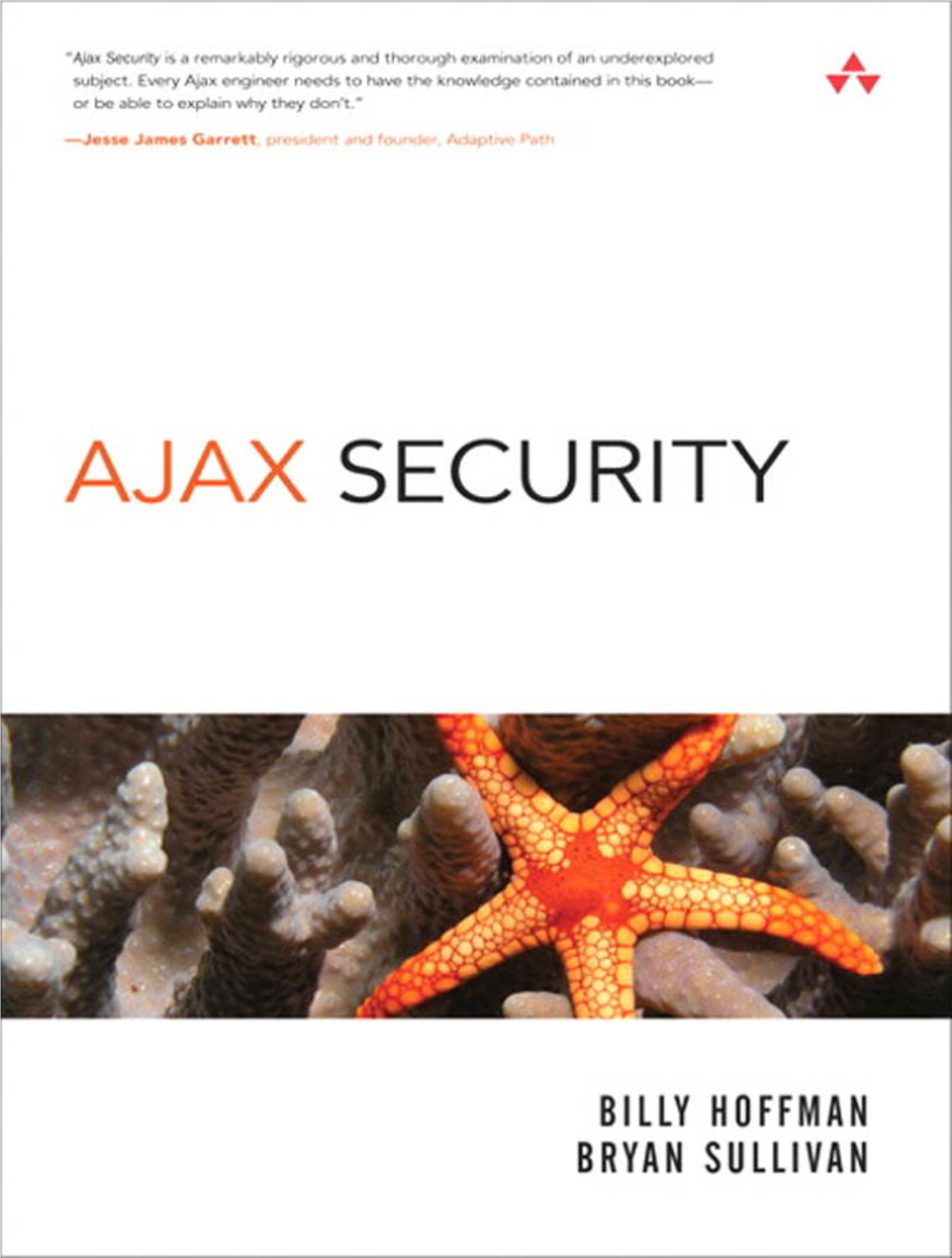 Ajax Security Is a Remarkably Rigorous and Thorough Examination of an Underexplored Subject