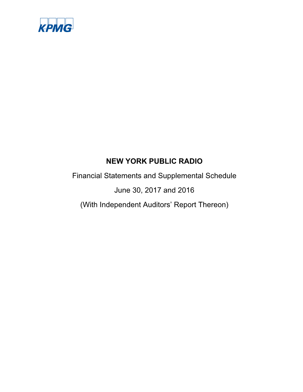 NEW YORK PUBLIC RADIO Financial Statements and Supplemental Schedule June 30, 2017 and 2016 (With Independent Auditors’ Report Thereon)