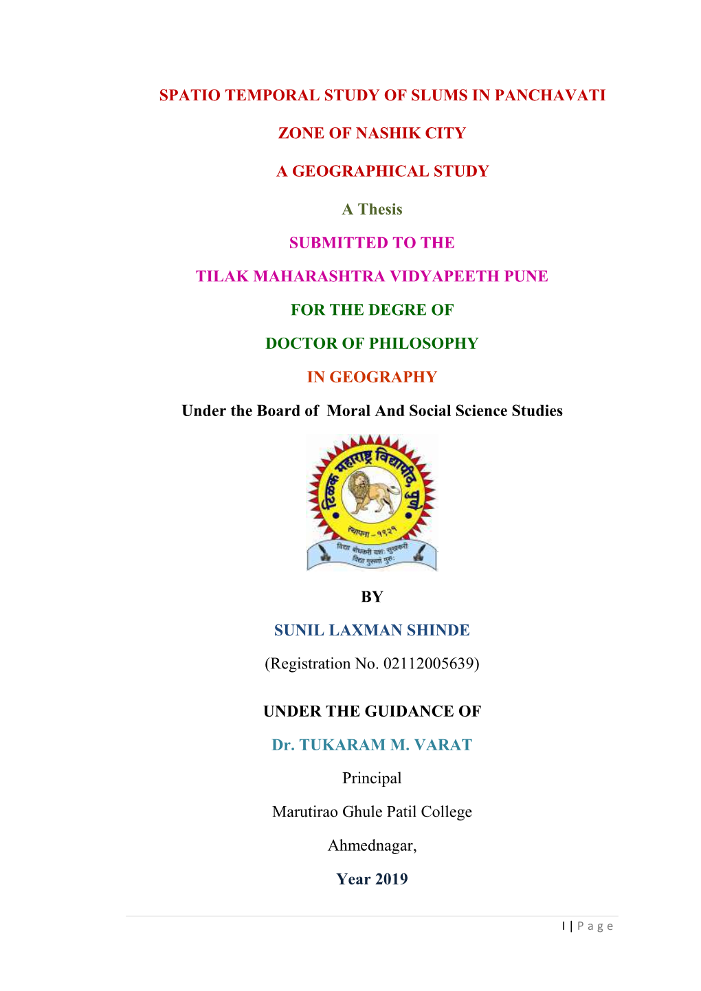 Spatio Temporal Study of Slums in Panchavati Zone of Nashik City a Geographical Study Under the Supervision of Principal Dr T