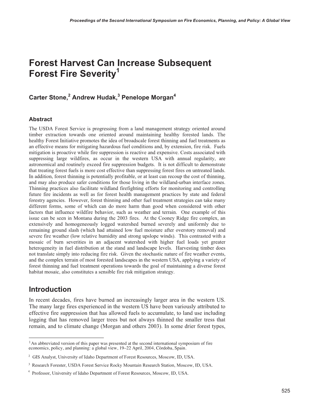 Forest Harvest Can Increase Subsequent Forest Fire Severity1