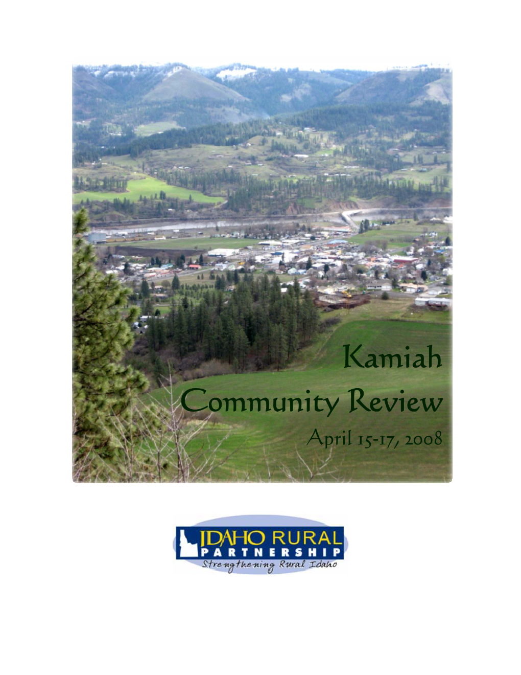 Kamiah Community Review April 15-17, 2008