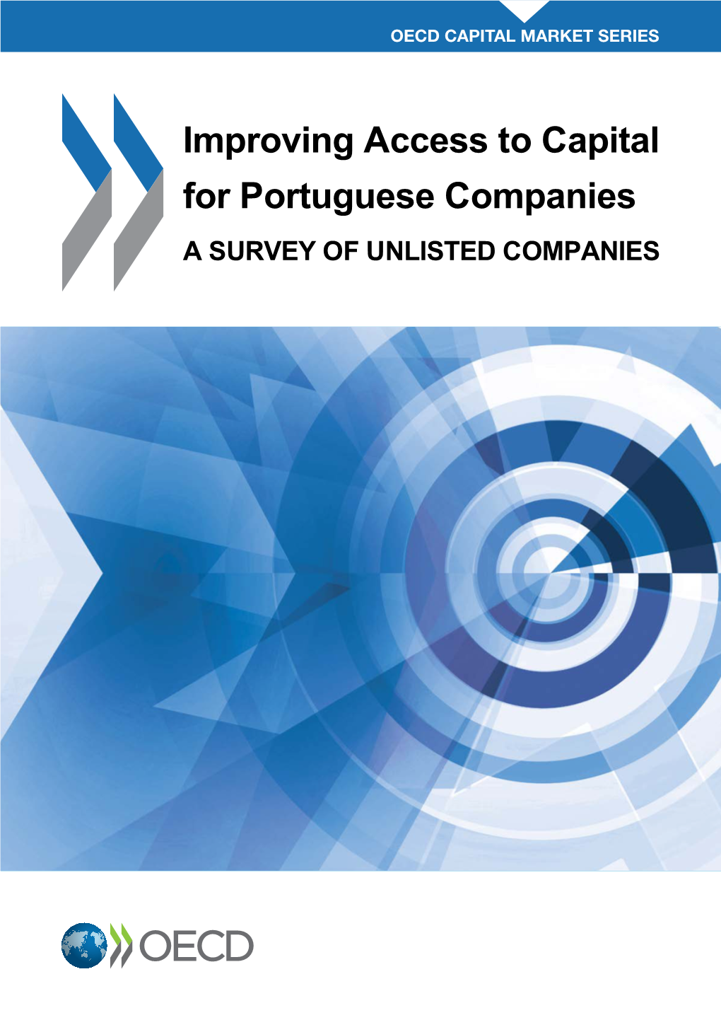 Improving Access to Capital for Portuguese Companies a SURVEY of UNLISTED COMPANIES