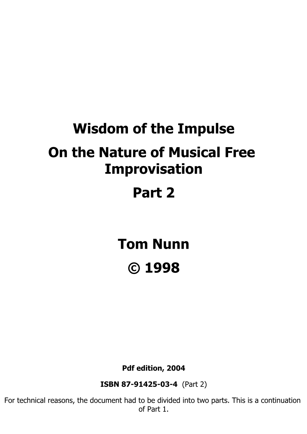 Wisdom of the Impulse on the Nature of Musical Free Improvisation Part 2