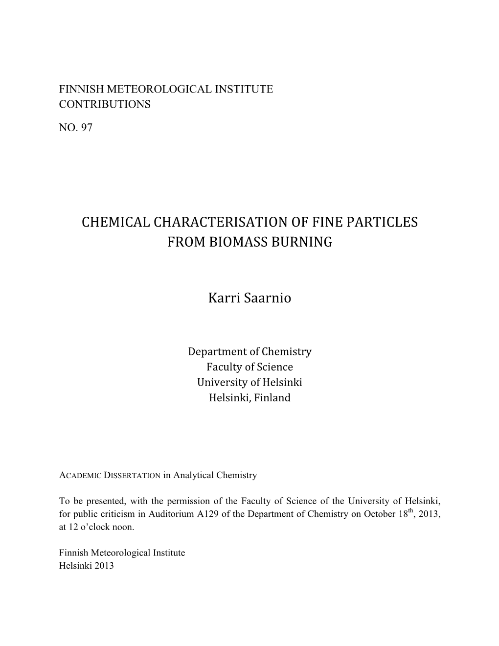 Chemical Characterisation of Fine Particles from Biomass Burning