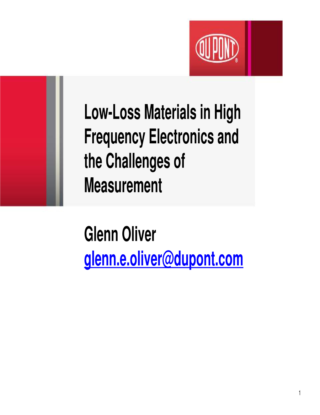 Low-Loss Materials in High Frequency Electronics and the Challenges of Measurement