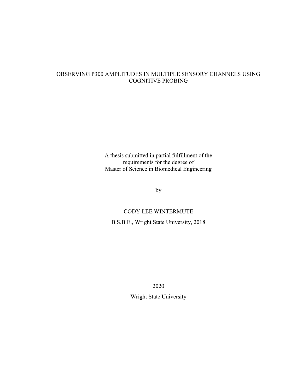 OBSERVING P300 AMPLITUDES in MULTIPLE SENSORY CHANNELS USING COGNITIVE PROBING a Thesis Submitted in Partial Fulfillment Of