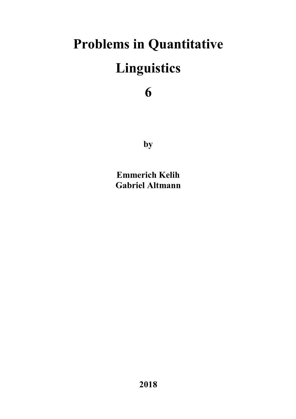 Problems in Quantitative Linguistics 6