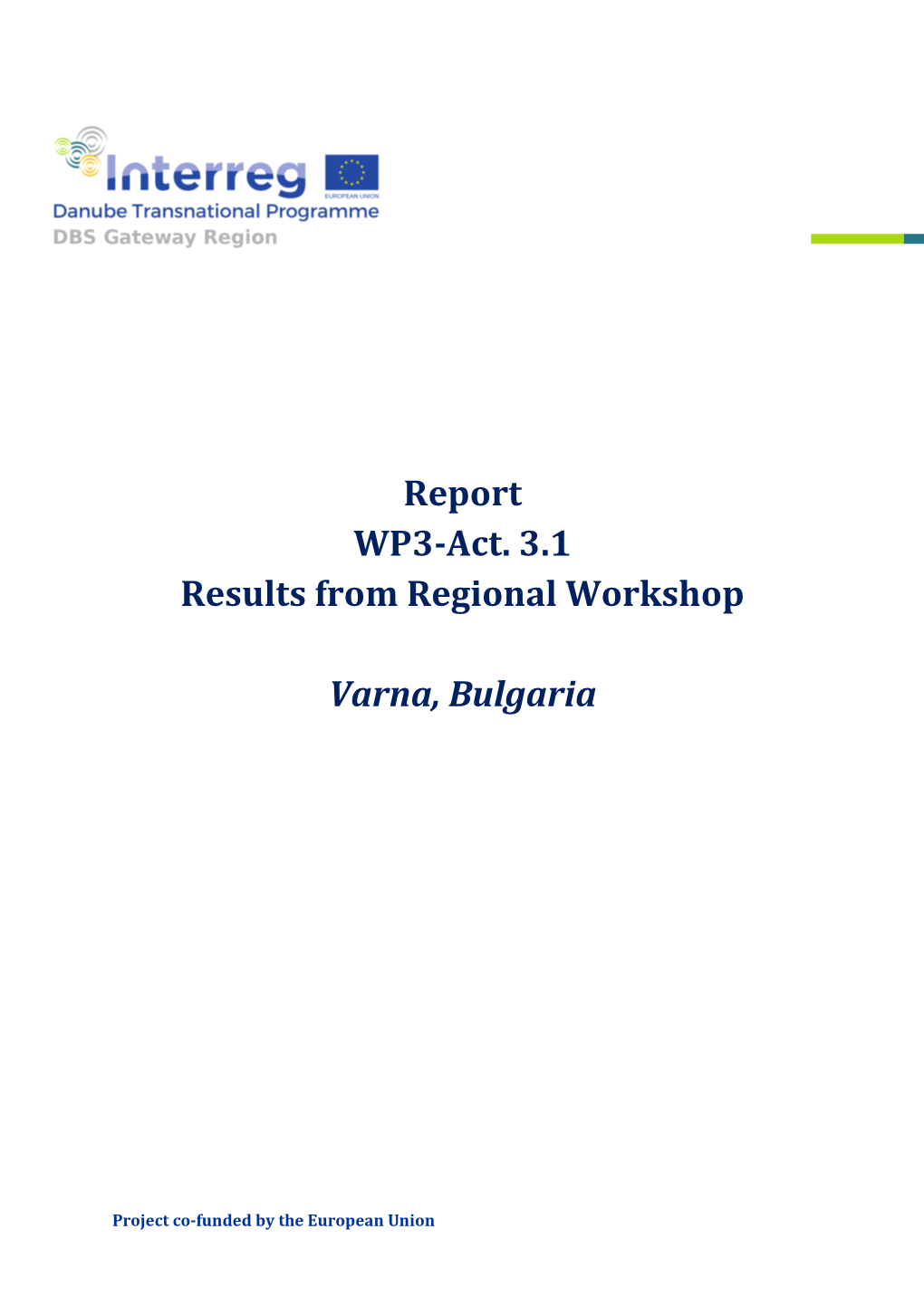 Report WP3-Act. 3.1 Results from Regional Workshop Varna, Bulgaria