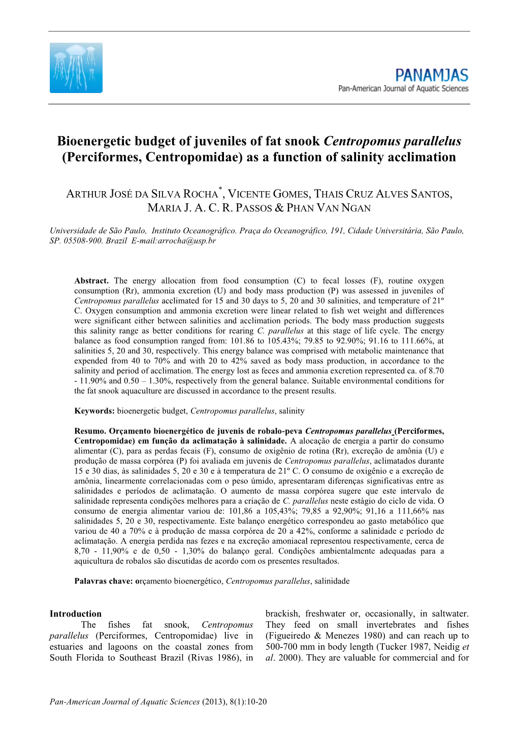 Bioenergetic Budget of Juveniles of Fat Snook Centropomus Parallelus (Perciformes, Centropomidae) As a Function of Salinity Acclimation