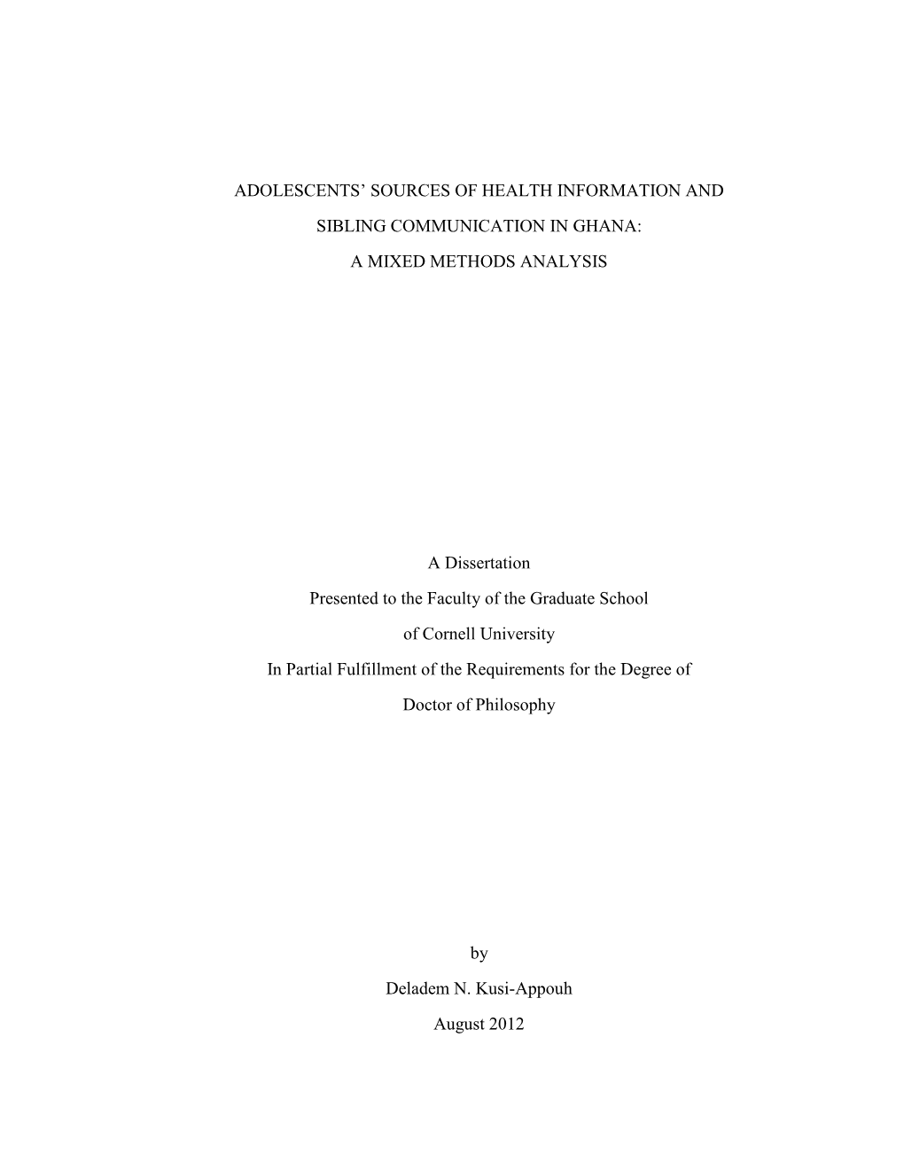 ADOLESCENTS' SOURCES of HEALTH INFORMATION and SIBLING COMMUNICATION in GHANA: a MIXED METHODS ANALYSIS a Dissertation Presen