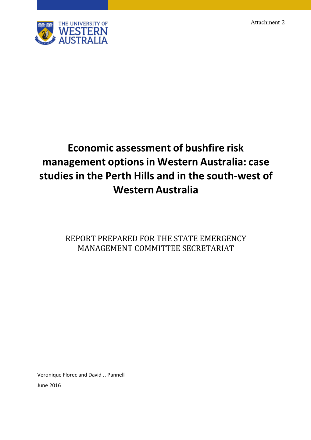 Economic Assessment of Bushfire Risk Management Options in Western Australia: Case Studies in the Perth Hills and in the South-West of Western Australia