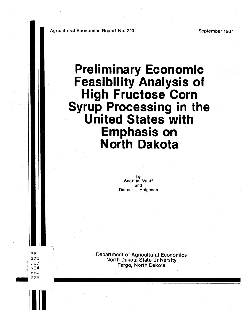 Preliminary Economic Feasibility Analysis of High Fructose Corn Syrup Processing in the United States with Emphasis on North Dakota