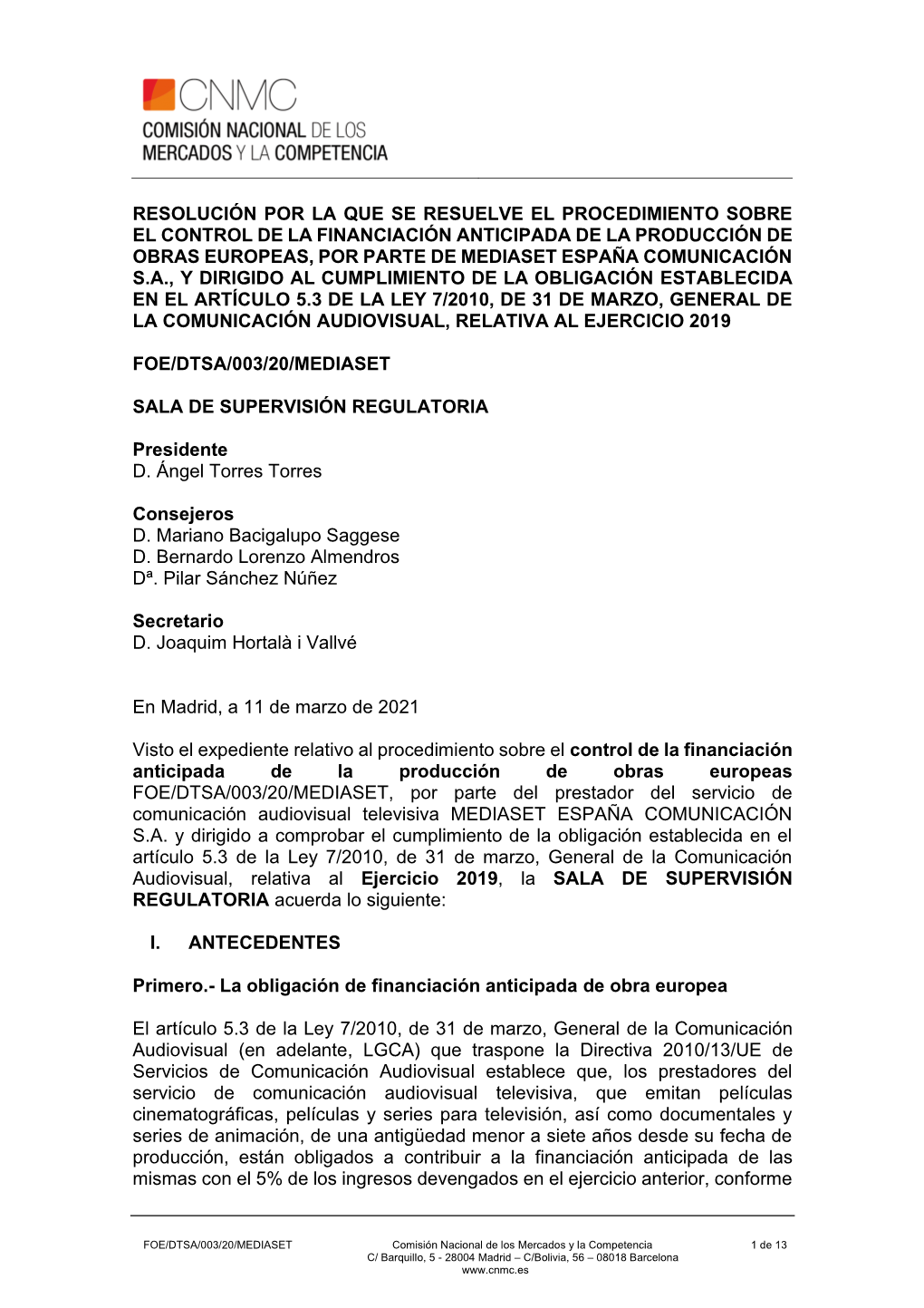 Resolución Por La Que Se Resuelve El Procedimiento Sobre El Control De La Financiación Anticipada De La Producción De Obras E