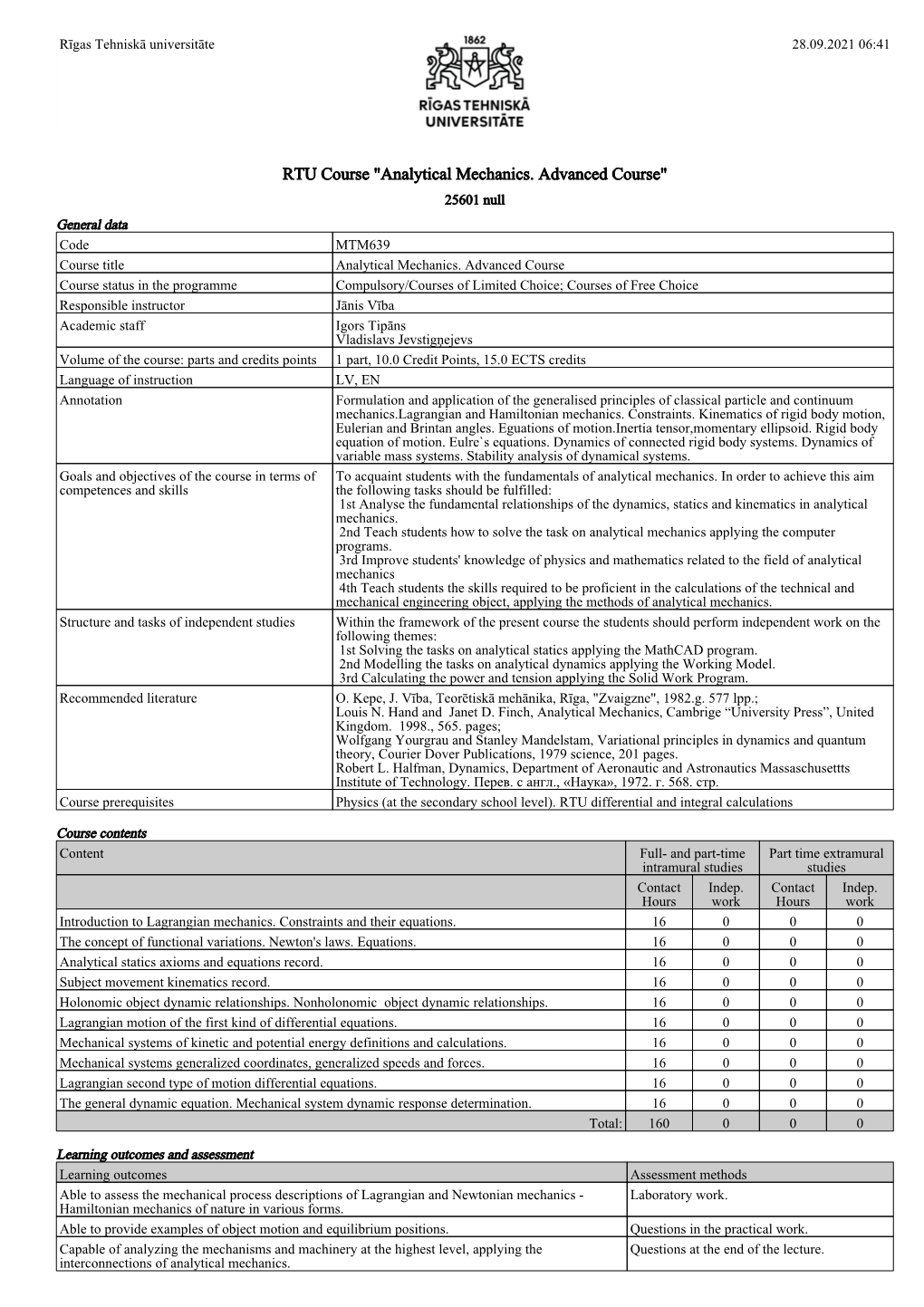 RTU Course "Analytical Mechanics. Advanced Course" 25601 Null General Data Code MTM639 Course Title Analytical Mechanics