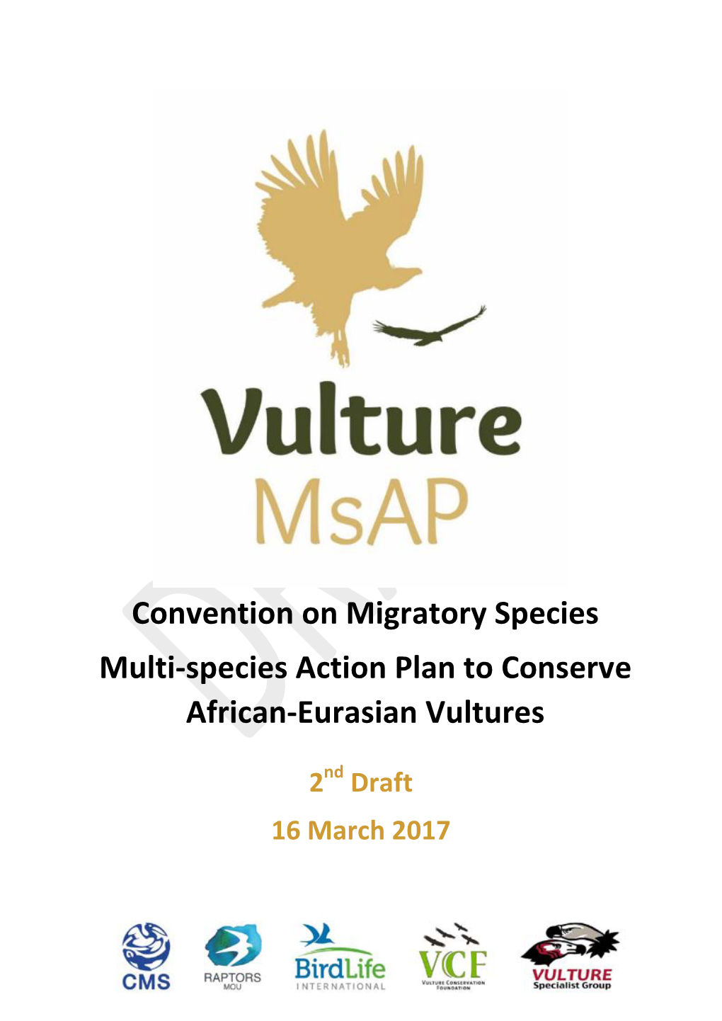 Vulture Msap • Jun-Aug 2016 – Appointment of Overarching and Regional Coordinators • October 2016 – African Regional Workshop in Dakar, Senegal