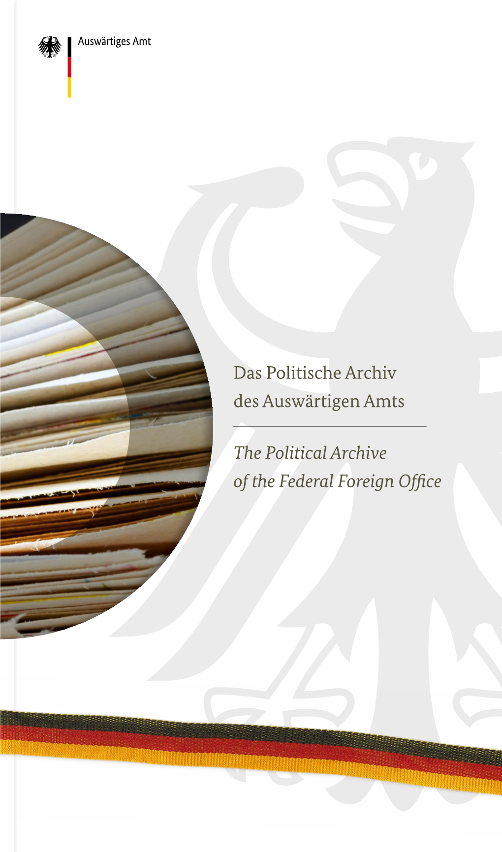 The Political Archive of the Federal Foreign Office Etwa 27.000 Laufende Meter Akten Und Verträge