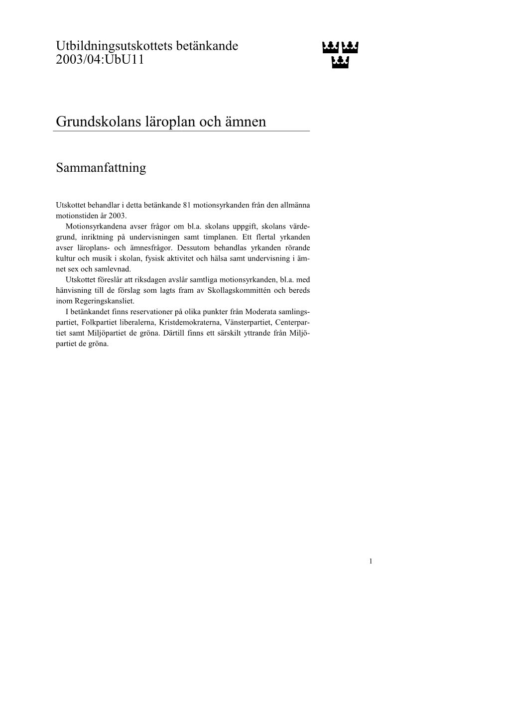 Bet. 2003/04:Ubu11 Grundskolans Läroplan Och Ämnen