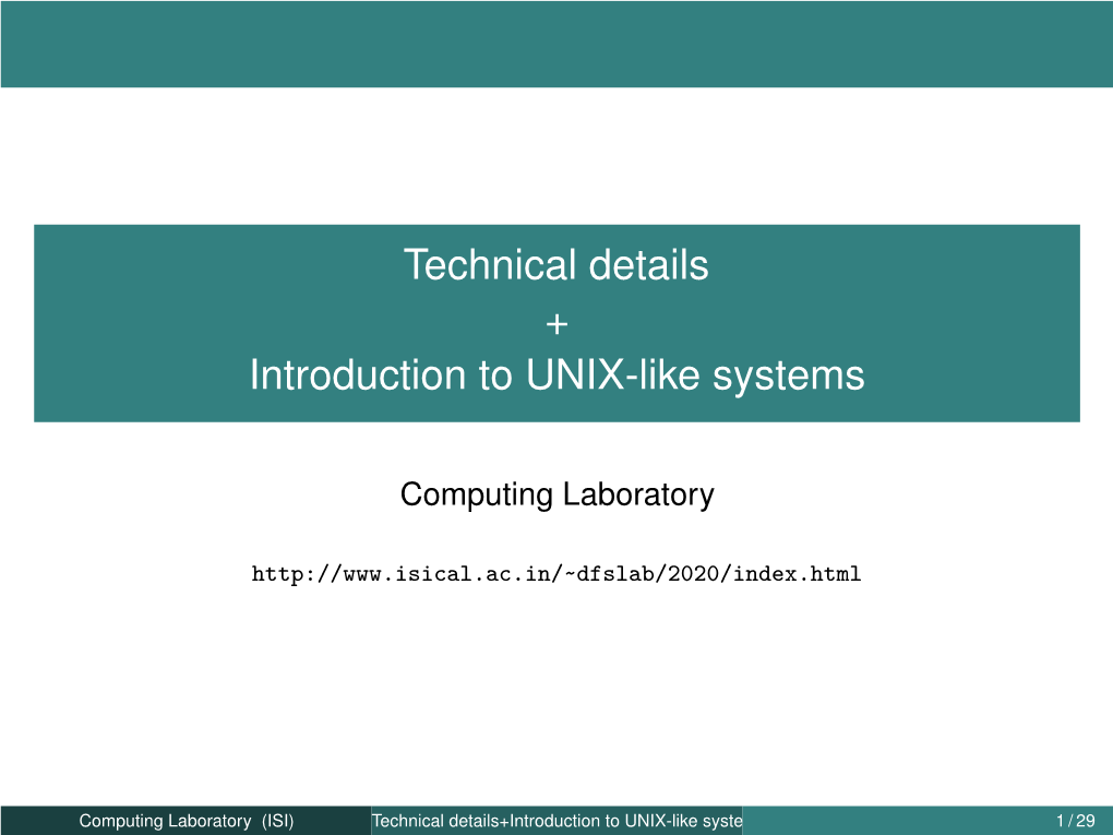 Technical Details + Introduction to UNIX-Like Systems