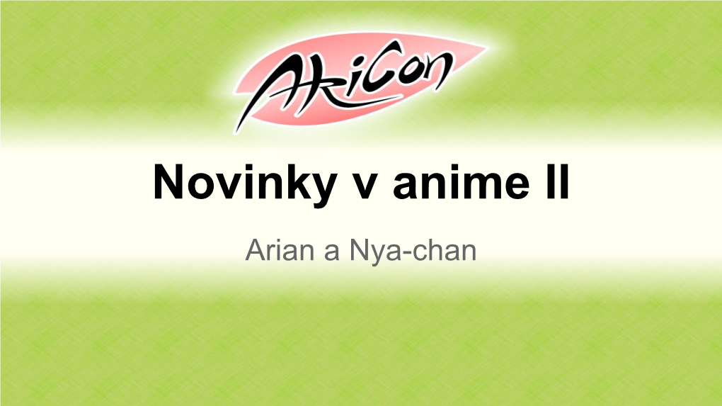 Novinky V Anime II Arian a Nya-Chan Free!