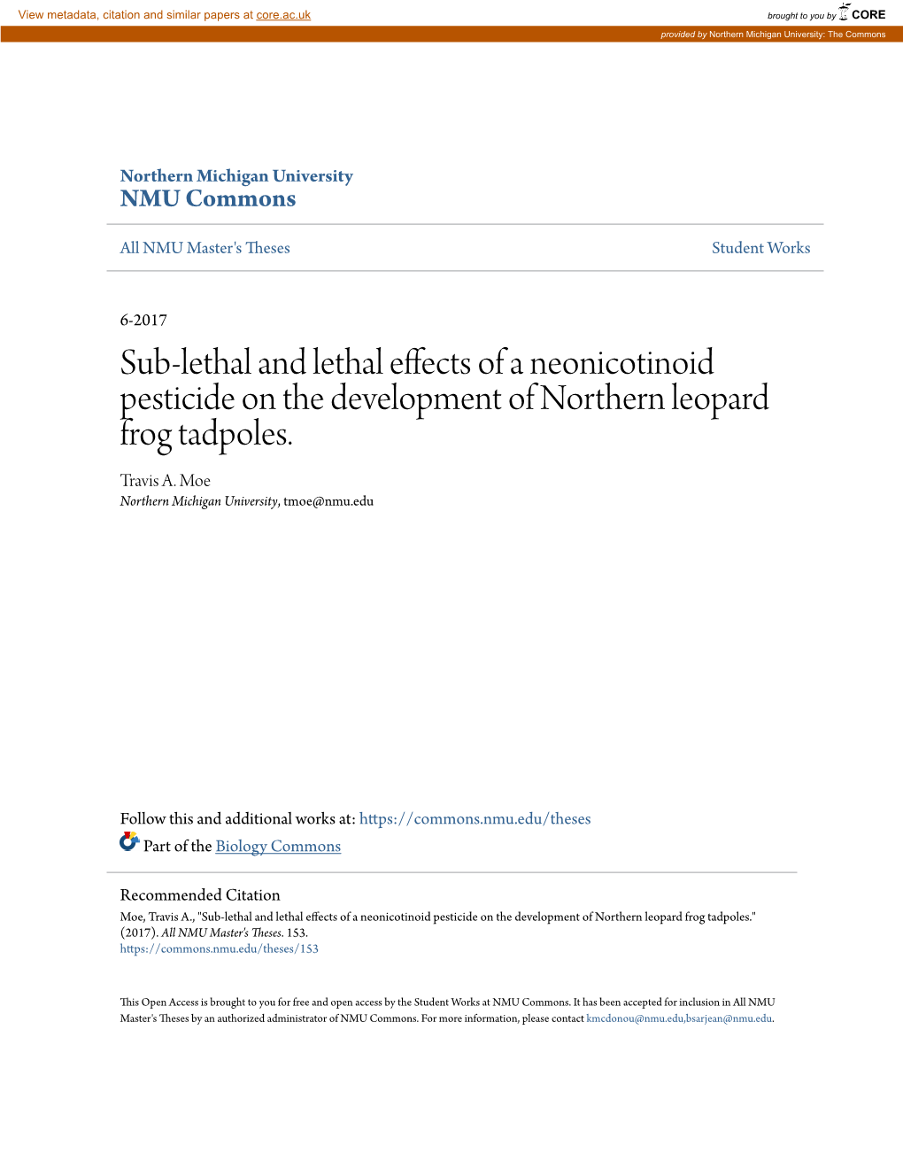 Sub-Lethal and Lethal Effects of a Neonicotinoid Pesticide on the Development of Northern Leopard Frog Tadpoles. Travis A