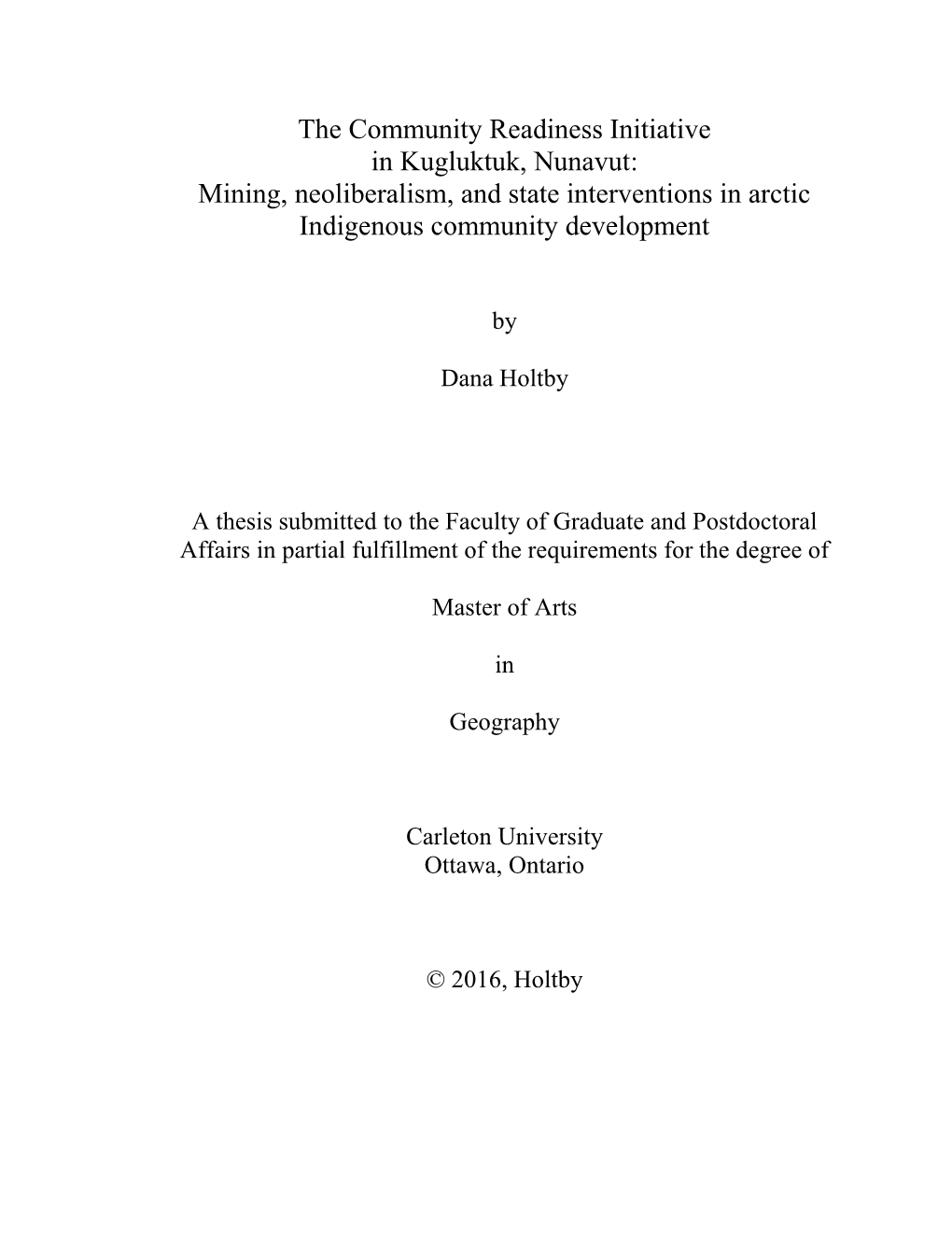 The Community Readiness Initiative in Kugluktuk, Nunavut: Mining, Neoliberalism, and State Interventions in Arctic Indigenous Community Development