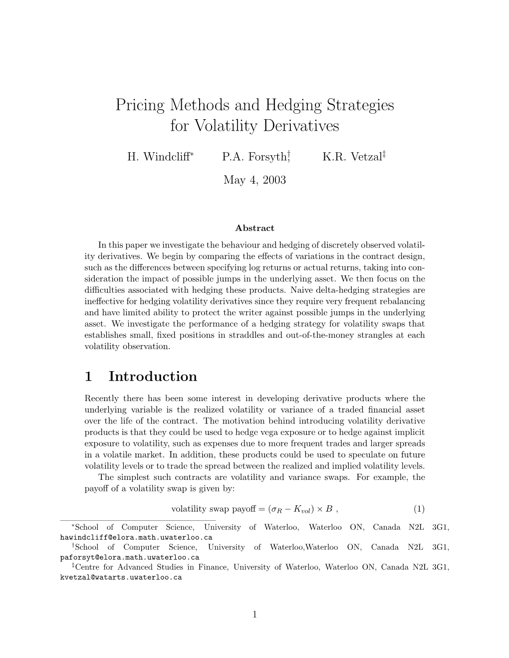 Pricing Methods and Hedging Strategies for Volatility Derivatives