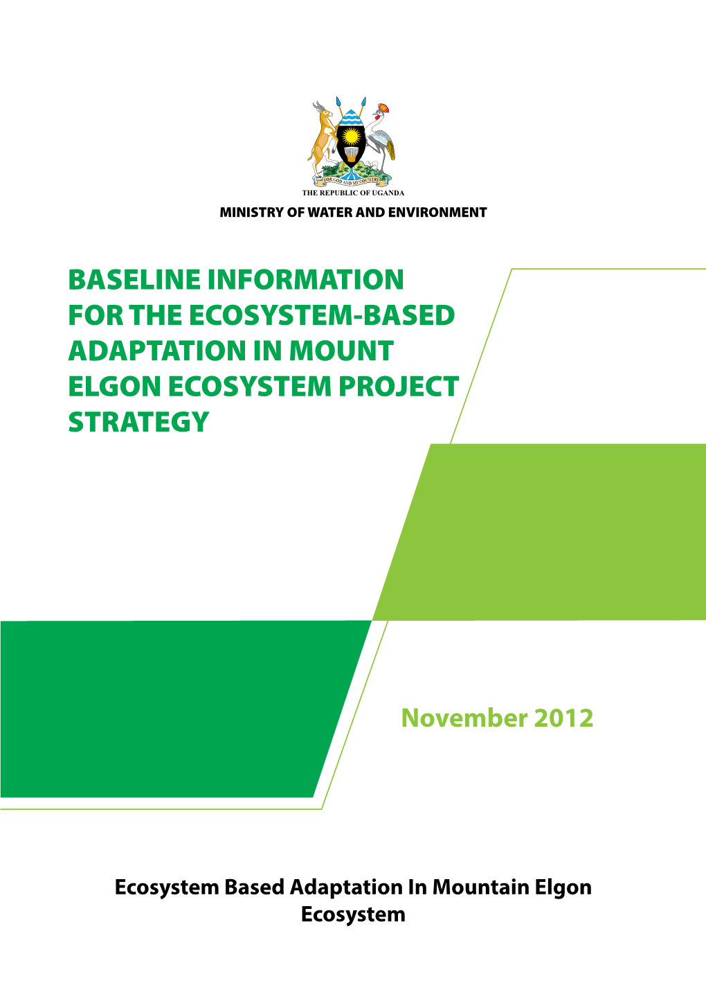 Baseline Information for the Ecosystem-Based Adaptation in Mount Elgon Ecosystem Project Strategy