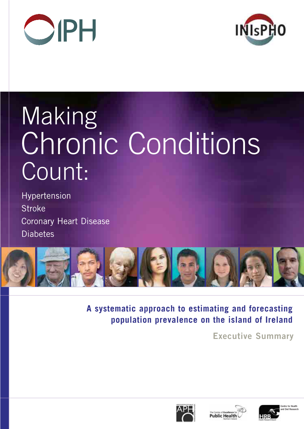 Making Chronic Conditions Count: Hypertension Stroke Coronary Heart Disease Diabetes