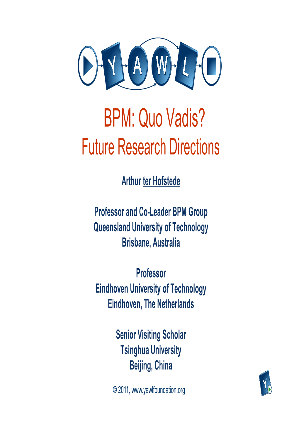 BPM: Quo Vadis? Future Research Directions